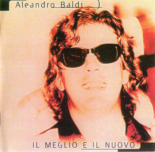 Aleandro Baldi : Il Meglio E Il Nuovo (CD, Album)