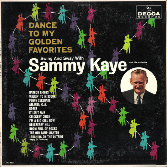 Swing And Sway With Sammy Kaye - Dance To My Golden Favorites (Swing And Sway With Sammy Kaye And His Orchestra) (LP) (VG+) - Endless Media