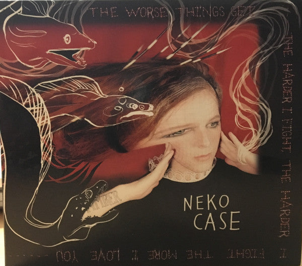 Neko Case - The Worse Things Get, The Harder I Fight, The Harder I Fight, The More I Love You (CD) (M) - Endless Media