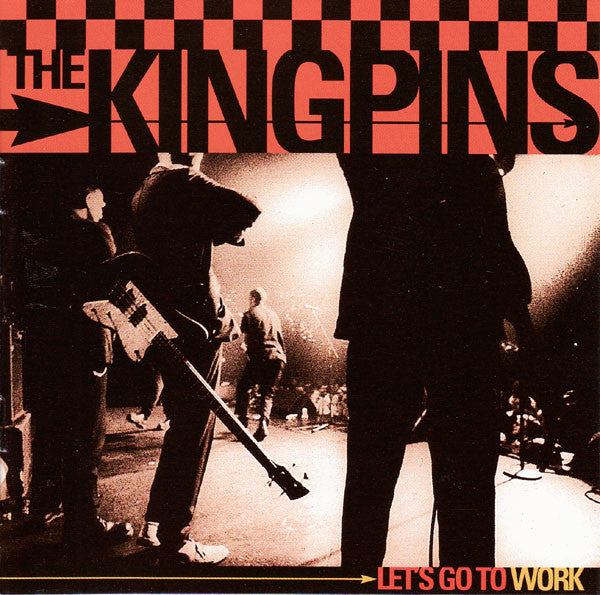 The Kingpins  - Let's Go To Work (CD) (VG+) - Endless Media